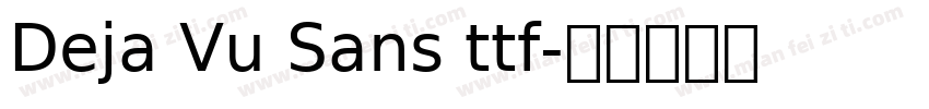 Deja Vu Sans ttf字体转换